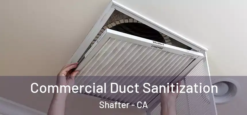  Commercial Duct Sanitization Shafter - CA