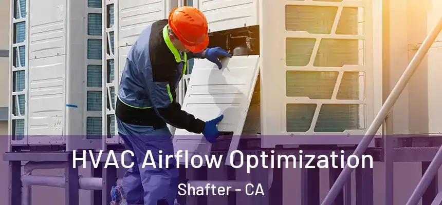  HVAC Airflow Optimization Shafter - CA