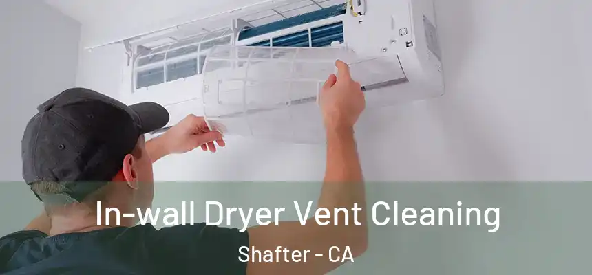  In-wall Dryer Vent Cleaning Shafter - CA